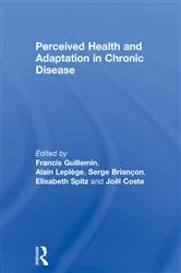 Book cover of Perceived Health and Adaptation in Chronic Disease by Francis Guillemin