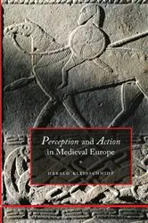 Book cover of Perception and Action in Medieval Europe by Harald Kleinschmidt