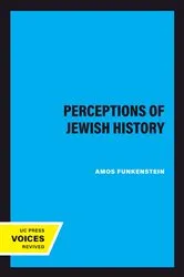 Book cover of Perceptions of Jewish History by Amos Funkenstein
