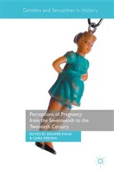Book cover of Perceptions of Pregnancy from the Seventeenth to the Twentieth Century by Jennifer Evans