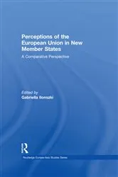 Book cover of Perceptions of the European Union in New Member States by Gabriella Ilonszki
