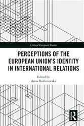 Book cover of Perceptions of the European Union’s Identity in International Relations by Anna Skolimowska