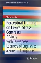 Book cover of Perceptual Training on Lexical Stress Contrasts by Shu-chen Ou