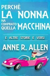 Book cover of Perché la nonna ha comprato quella macchina by Unknown