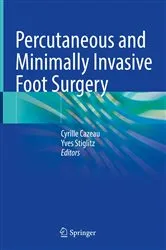 Book cover of Percutaneous and Minimally Invasive Foot Surgery by Cyrille Cazeau