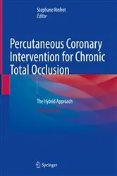 Book cover of Percutaneous Coronary Intervention for Chronic Total Occlusion (2nd ed.) by Stéphane Rinfret
