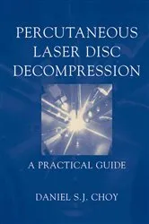 Book cover of Percutaneous Laser Disc Decompression by Daniel S.J. Choy