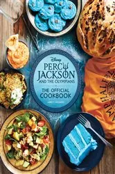 Book cover of Percy Jackson and the Olympians: The Official Cookbook by Jarrett Melendez