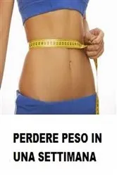 Book cover of Perdere peso in una settimana by Unknown