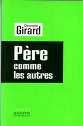 Book cover of PERE COMME LES AUTRES by Christophe Girard