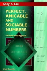 Book cover of Perfect, Amicable And Sociable Numbers: A Computational Approach by Song Y Yan