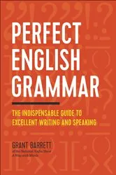 Book cover of Perfect English Grammar by Grant Barrett