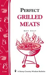 Book cover of Perfect Grilled Meats by Matt Kelly
