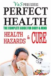 Book cover of Perfect Health - Health Hazards & Cure by Tanushree Podder