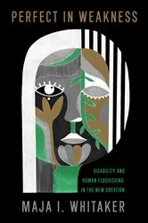 Book cover of Perfect in Weakness by Maja I. Whitaker