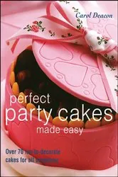 Book cover of Perfect Party Cakes Made Easy by Carol Deacon