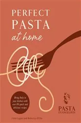 Book cover of Perfect Pasta at Home by Pasta Evangelists Ltd