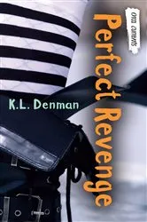 Book cover of Perfect Revenge by K.L. Denman