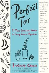 Book cover of Perfect Too by Felicity Cloake