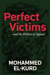 Book cover of Perfect Victims by Mohammed El-Kurd