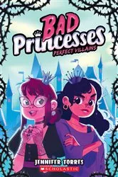 Book cover of Perfect Villains (Bad Princesses #1) by Jennifer Torres