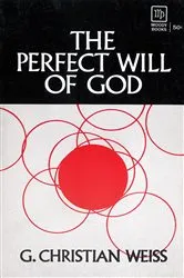 Book cover of Perfect Will Of God by G Christian Weiss