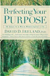 Book cover of Perfecting Your Purpose by David D. Ireland