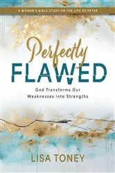 Book cover of Perfectly Flawed Women's Bible Study by Lisa Toney