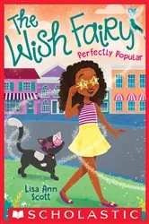 Book cover of Perfectly Popular (The Wish Fairy #3) by Lisa Ann Scott