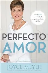 Book cover of Perfecto amor by Joyce Meyer