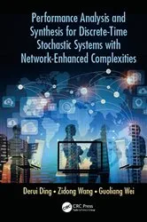 Book cover of Performance Analysis and Synthesis for Discrete-Time Stochastic Systems with Network-Enhanced Complexities by Unknown