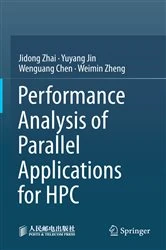 Book cover of Performance Analysis of Parallel Applications for HPC by Jidong Zhai