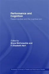 Book cover of Performance and Cognition by Bruce McConachie