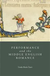 Book cover of Performance and the Middle English Romance by Linda Marie Zaerr