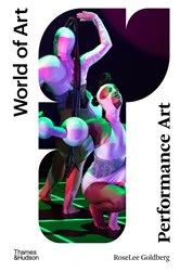 Book cover of Performance Art: From Futurism to the Present (Fourth)  (World of Art) by RoseLee Goldberg