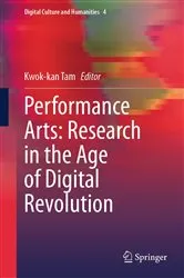 Book cover of Performance Arts: Research in the Age of Digital Revolution by Kwok-kan Tam