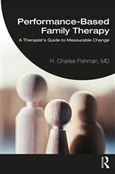 Book cover of Performance-Based Family Therapy by H. Charles Fishman
