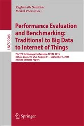 Book cover of Performance Evaluation and Benchmarking: Traditional to Big Data to Internet of Things by Raghunath Nambiar
