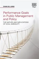 Book cover of Performance Goals in Public Management and Policy by Chan S. Jung