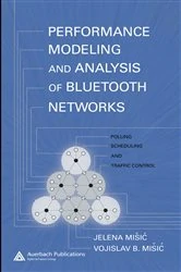 Book cover of Performance Modeling and Analysis of Bluetooth Networks by Jelena Misic