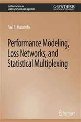 Book cover of Performance Modeling, Loss Networks, and Statistical Multiplexing by Ravi Mazumdar