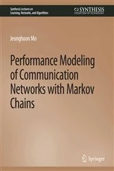 Book cover of Performance Modeling of Communication Networks with Markov Chains by Jeonghoon Mo