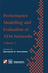 Book cover of Performance Modelling and Evaluation of ATM Networks by Demetres D. Kouvatsos