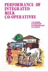 Book cover of Performance of Integrated Milk Co-Operatives: (A study of Selected Co-operative Dairies in Gujarat and Maharashtra) by C. G. Ranade