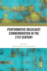 Book cover of Performative Holocaust Commemoration in the 21st Century by Diana I. Popescu