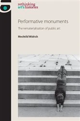 Book cover of Performative monuments by Mechtild Widrich