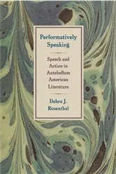 Book cover of Performatively Speaking by Debra J. Rosenthal