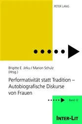 Book cover of Performativitaet statt Tradition – Autobiografische Diskurse von Frauen by Stiftung Frauen-Literatur-