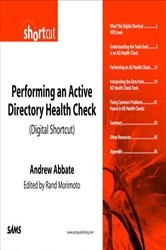 Book cover of Performing an Active Directory Health Check (Digital Short Cut) by Andrew Abbate