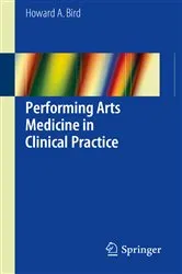 Book cover of Performing Arts Medicine in Clinical Practice by Howard A. Bird